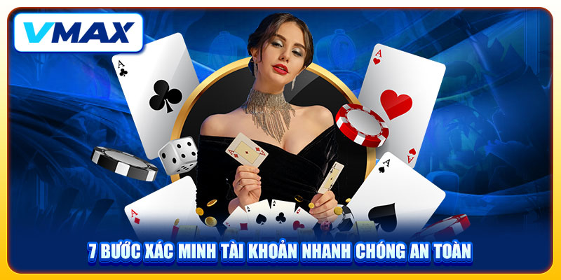 Hướng Dẫn Đăng Ký VMAX Nhanh Trong 1 Phút Nhận Ngay 68K 4 7 bước xác minh tài khoản nhanh chóng an toàn