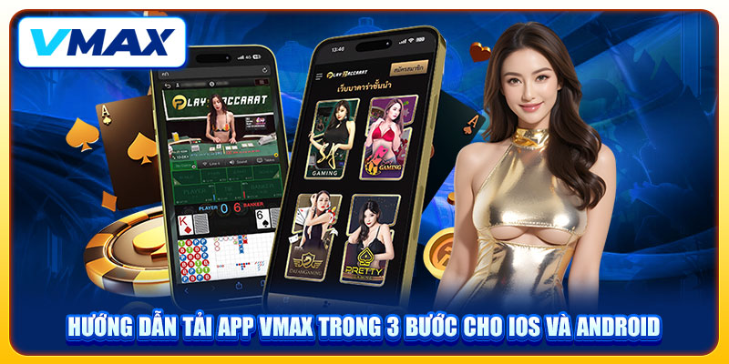 Hướng Dẫn Tải App VMAX Trong 3 Bước Cho iOS Và Android 1 Hướng Dẫn Tải App VMAX Trong 3 Bước Cho iOS Và Android