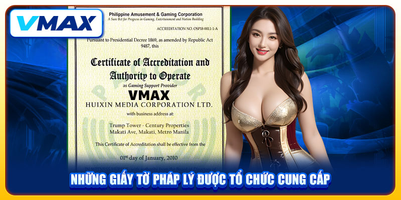 Những Giấy Phép Hoạt Động Cập Nhật Mới Nhất Tại Nhà Cái VMAX 3 Những giấy tờ pháp lý được tổ chức cung cấp