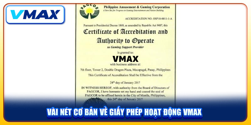 Những Giấy Phép Hoạt Động Cập Nhật Mới Nhất Tại Nhà Cái VMAX 1 Vài nét cơ bản về giấy phép hoạt động VMAX