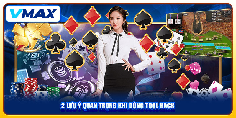 Nhà Cái Vmax Tổng Hợp 3 Tool Hack Baccarat Được Đánh Giá Cao Hiện Nay 4 2 lưu ý quan trọng khi dùng tool hack