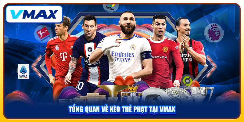 Kèo Thẻ Phạt VMAX Kinh Nghiệm Dự Đoán Và Chốt Kèo Chuẩn 2025 2 Tổng quan về kèo thẻ phạt tại VMAX