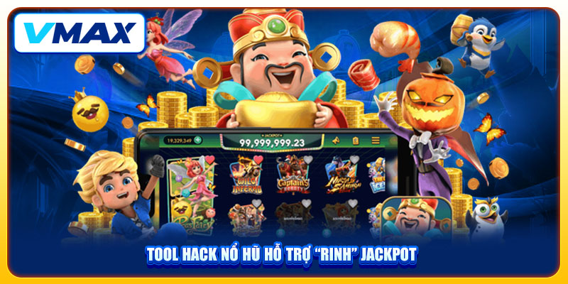 Tool Hack Nổ Hũ Bí Quyết Chơi Game Dễ Trúng Tại VMAX 2 Tool hack nổ hũ hỗ trợ “rinh” jackpot